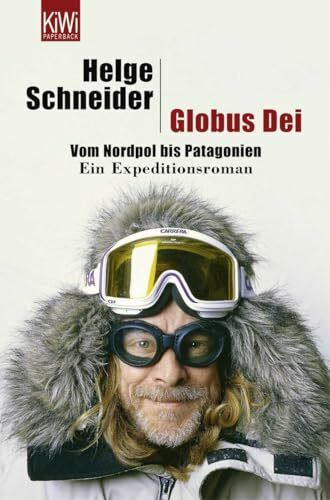 Globus Dei: Vom Nordpol bis Patagonien. Ein Expeditionsroman