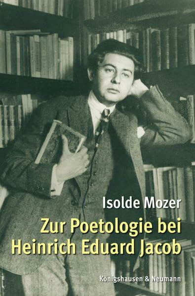 Zur Poetologie bei Heinrich Eduard Jacob: Diss. (Epistemata - Würzburger wissenschaftliche Schriften. Reihe Literaturwissenschaft)