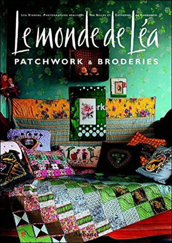 Monde de Léa - Patchwork & broderies: Patchworks & broderies