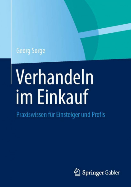 Verhandeln im Einkauf: Praxiswissen für Einsteiger und Profis