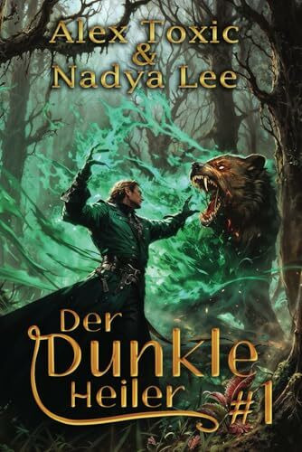 Der dunkle Heiler (Buch 1): Eine historische Portal Progression-Fantasy Serie