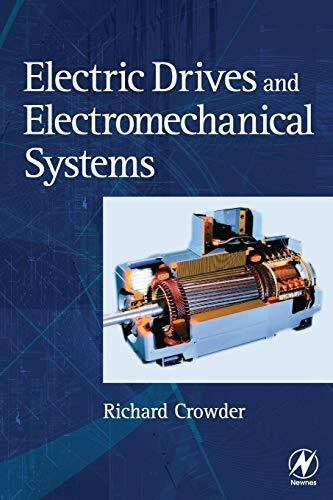 Newnes Electric Drives And Electromechanical Systems, Applications And Control