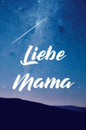 Liebe Mama: Trauernotizbuch zur Verarbeitung vom Verlust der Mutter