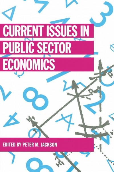 Current Issues in Public Sector Economics (Current Issues in Economics, 7)