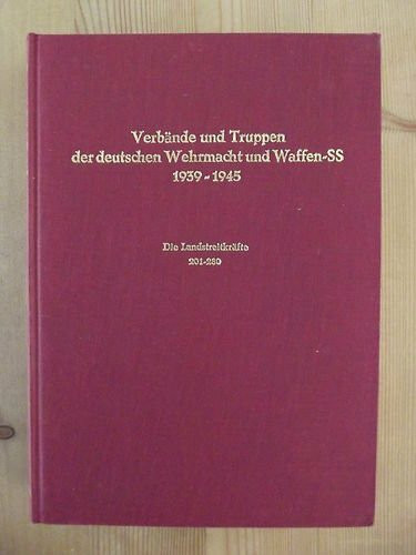 Verbände und Truppen der deutschen Wehrmacht und Waffen-SS im Zweiten Weltkrieg 1939-1945 / Die Landstreitkräfte Nrn. 201-280: Band 8