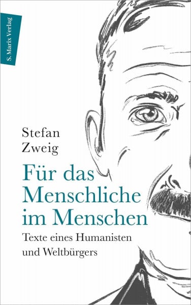 Für das Menschliche im Menschen: Texte eines Humanisten und Weltbürgers (Autor:innenreihe 7)