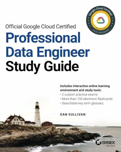 Official Google Cloud Certified Professional Data Engineer Study Guide