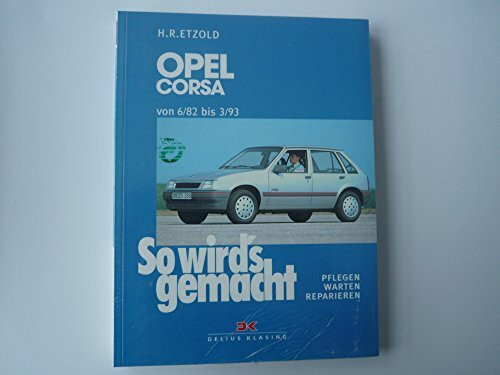So wird's gemacht, Bd.49, Opel Corsa von 6/82 bis 3/93