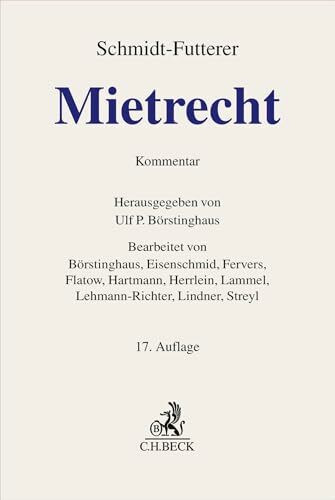 Mietrecht: Großkommentar des Wohn- und Gewerberaummietrechts. Bürgerliches Gesetzbuch (§§ 535-580a, 138, 1568a BGB), Insolvenzordnung (§§ 108-112 ... 794a, 885, 885a, 940a ZPO) (Grauer Kommentar)
