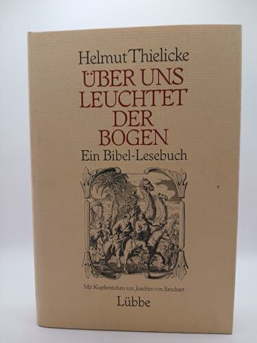 Über uns leuchtet der Bogen: ein Bibel - Lesebuch