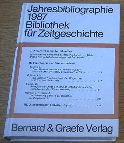 Jahresbibliographien der Bibliothek für Zeitgeschichte, Weltkriegsbücherei, Stuttgart. Neue Folge der Bücherschau der Weltkriegsbücherei: Jahresbibliographie 1987