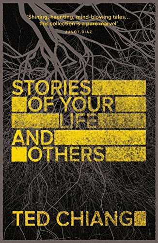 Stories of Your Life and Others: Ted Chiang