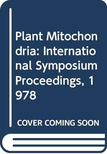 Plant Mitochondria: International Symposium Proceedings, 1978