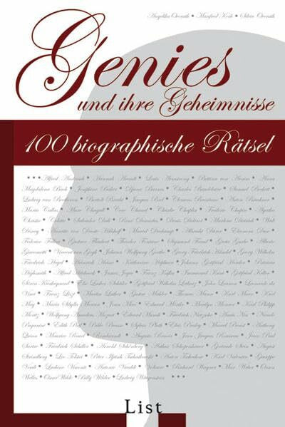 Genies und ihre Geheimnisse: 100 biographische Rätsel (List Sachbuch)