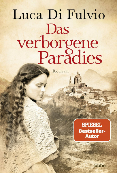 Das verborgene Paradies: Roman. Eine atemraubend emotionale Schicksalsgeschichte - der SPIEGEL-Bestseller jetzt als Taschenbuch