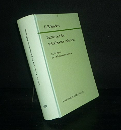 Paulus und das palästinische Judentum: Ein Vergleich zweier Religionsstrukturen