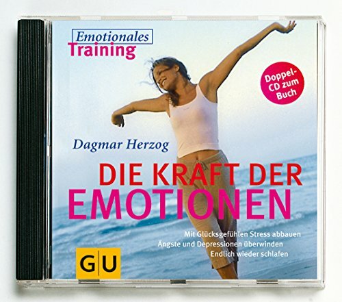 Kraft der Emotionen, 2 CDs mit Musik: Emotionales Training (GU Altproduktion KGSPF) Kraft der Emotionen, 2 CDs mit Musik: Emotionales Training (GU Altproduktion KGSPF)