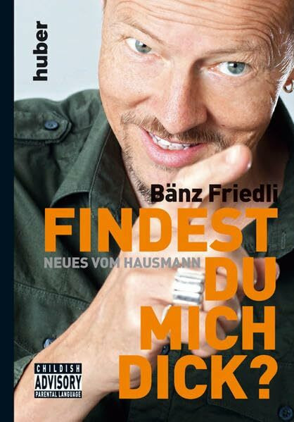 Findest du mich dick?: Neues vom Hausmann