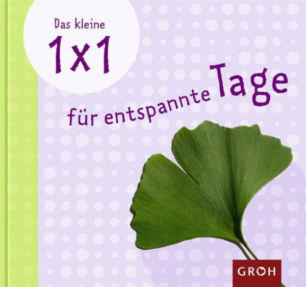 Das kleine 1x1 für entspannte Tage (Das kleine 1x1 für dich)