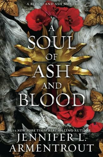 A Soul of Ash and Blood: A Blood and Ash Novel