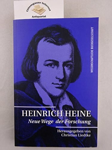 Heinrich Heine. Neue Wege der Forschung
