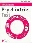 Psychiatrie fast - der 4th Crashkurs