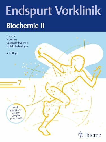 Endspurt Vorklinik: Biochemie II: Skript 7 Enzyme; Vitamine; Organstoffwechsel; Molekularbiologie