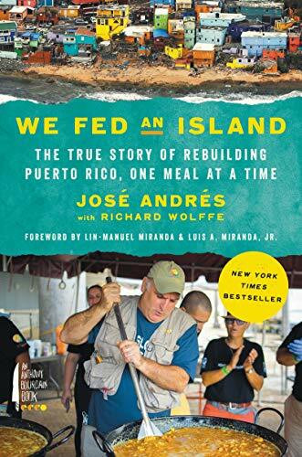 Anthony Bourdain/Ecco We Fed An Island, The True Story Of Rebuilding Puerto Rico, One Meal At A Time