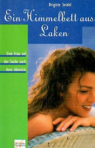 Ein Himmelbett aus Laken. Eine Frau auf der Suche nach ihrer Identität