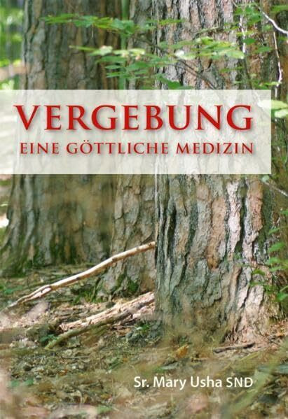 Vergebung: Eine göttliche Medizin