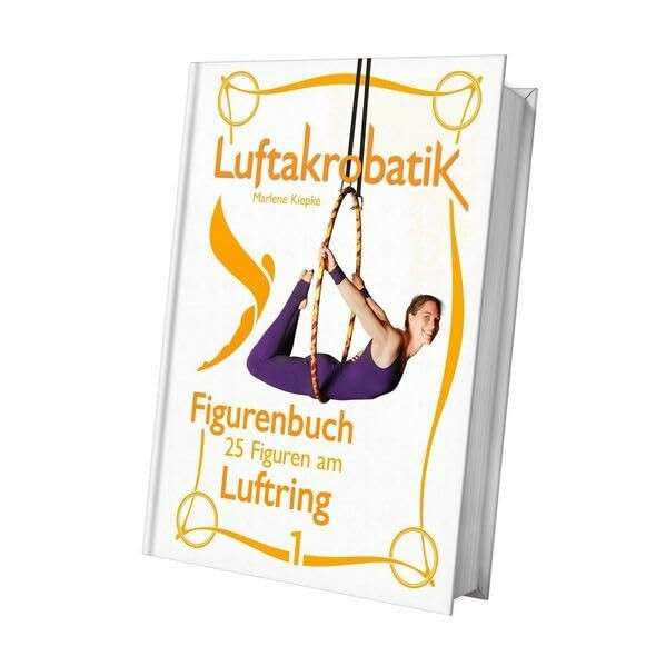 Figurenbuch Luftring 1 (Figurenbuch Luftring: 25 Figuren am Luftring)