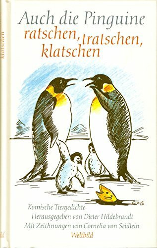 Auch die Pinguine ratschen, tratschen, klatschen