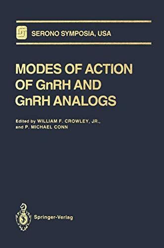 Modes of Action of GnRH and GnRH Analogs (Serono Symposia USA)