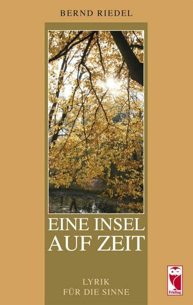 Eine Insel auf Zeit: Lyrik für die Sinne