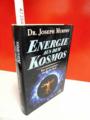 Energie aus dem Kosmos: Ihre unversiegbare Quelle der Kraft