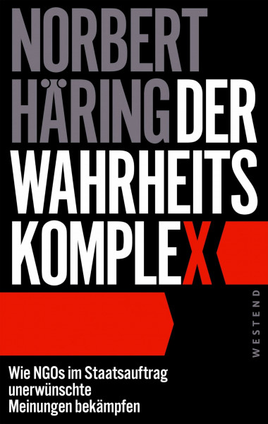 Der Wahrheitskomplex: Wie NGOs im Staatsauftrag unerwünschte Meinungen bekämpfen
