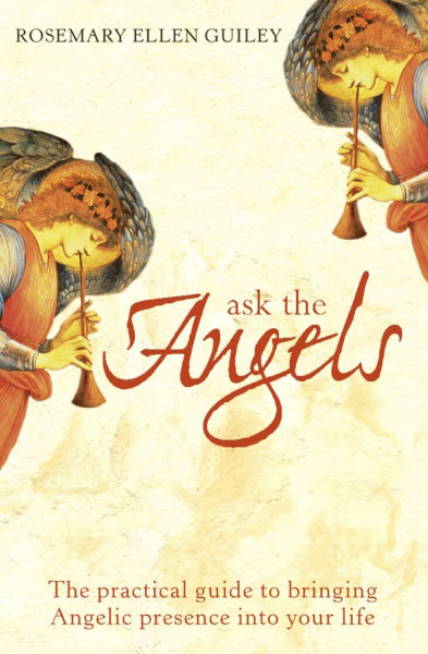 ASK THE ANGELS: Bring Angelic Wisdom Into Your Life