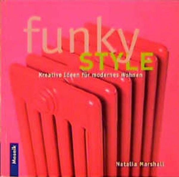 Funky Style: Kreative Ideen für modernes Wohnen