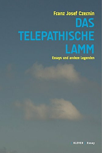 Das telepathische Lamm: Essays und andere Legenden
