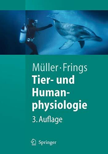 Tier- und Humanphysiologie: Eine Einführung (Springer-Lehrbuch)