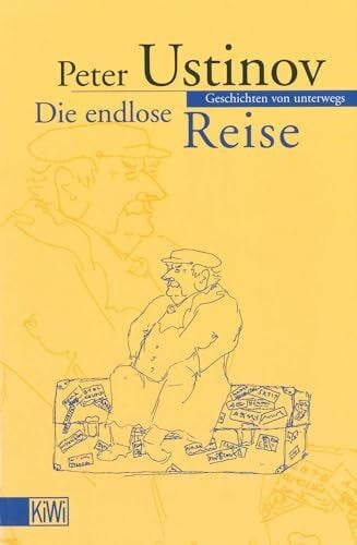 Die endlose Reise: Geschichten von unterwegs
