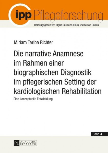 Die narrative Anamnese im Rahmen einer biographischen Diagnostik im pflegerischen Setting der kardio