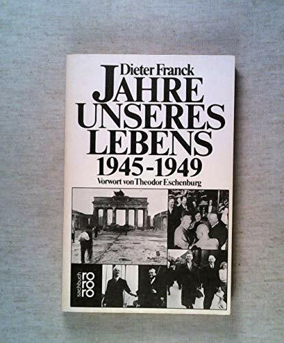 Jahre unseres Lebens 1945 - 1949