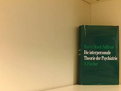 Die interpersonale Theorie der Psychiatrie