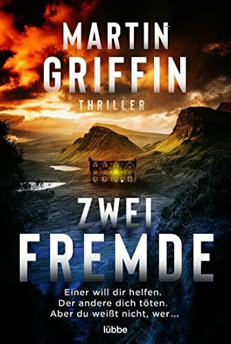 Zwei Fremde: Einer will dir helfen. Der andere dich töten. Aber du weißt nicht, wer. Thriller