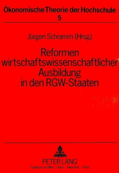 Reformen wirtschaftswissenschaftlicher Ausbildung in den RGW-Staaten