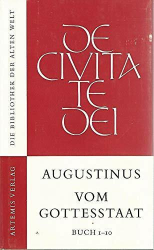 Aurelius Augustinus. Vom Gottesstaat Buch 1-10