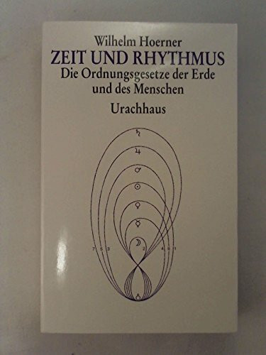 Zeit und Rhythmus: Die Ordnungsgesetze der Erde und des Menschen