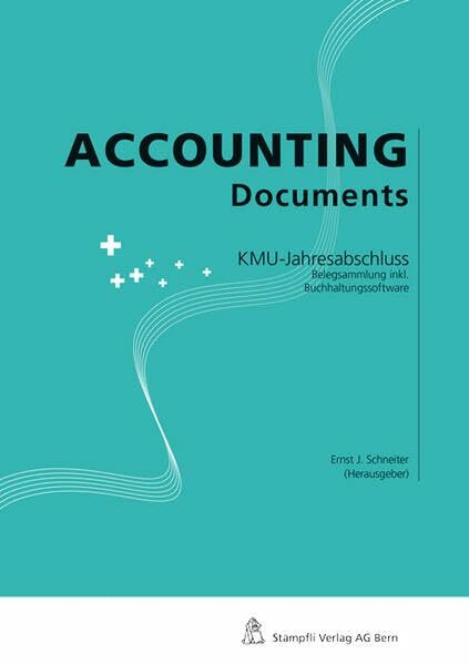Accounting Documents: KMU-Jahresabschluss. Belegsammlung inkl. Buchhaltungssoftware (Reihe für Berufsbildung und Mittelschulen)