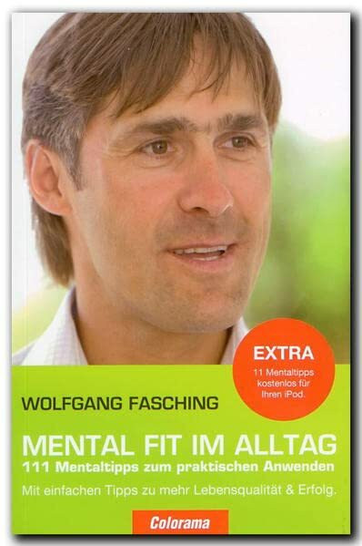 Mental Fit Im Alltag: 111 Mentaltipps zum praktischen Anwenden